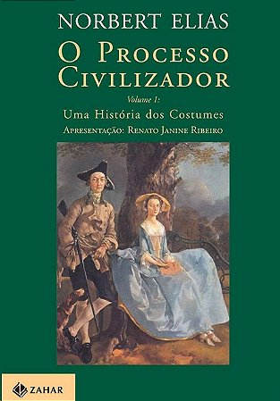 Processo Civilizador, O: Uma Historia dos Costumes