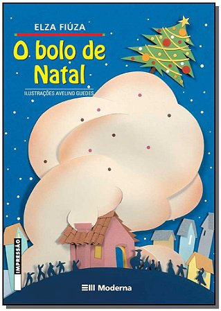 Bolo de Natal, o - Col.hora da Fantasia