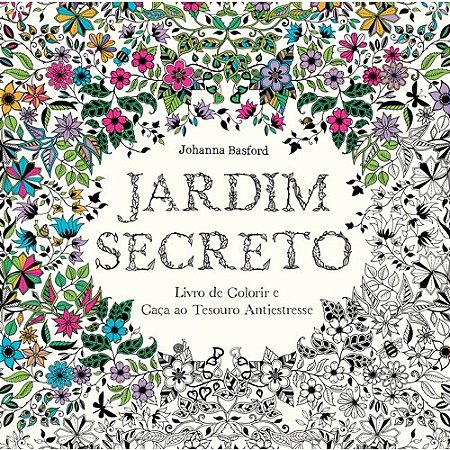 Jardim Secreto  - Livro de Colorir e Caca ao Tesouro Antiestresse