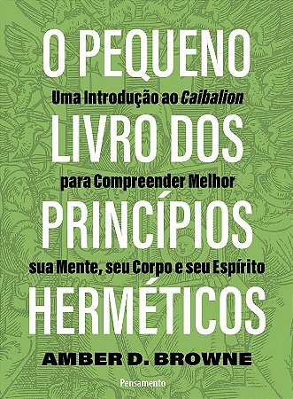 O Pequeno Livro dos Principios Hermeticos