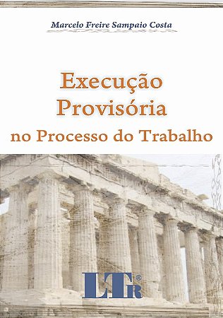 Execucao Provisoria no Processo do Trabalho