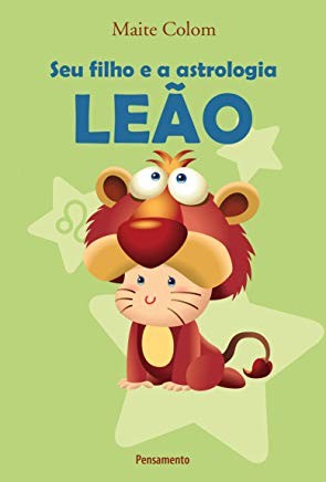 Seu Filho e a Astrologia Leao