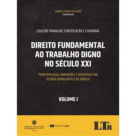 Direito Fundamental ao Trabalho Digno no Século Xxi - Vol. I - 01ed/20