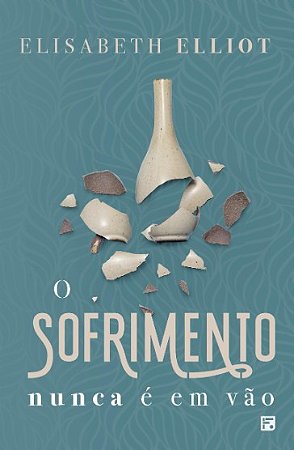Sofrimento Nunca e em Vao, O
