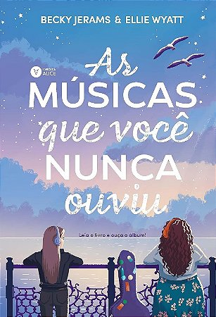 As Músicas Que Você Nunca Ouviu: Livro + Trilha Sonora Original On-line
