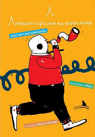 Anarquia Explicada Aos Nossos Filhos, A