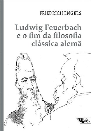 Ludwig Feuerbach e o Fim da Filosofia Classica Alema