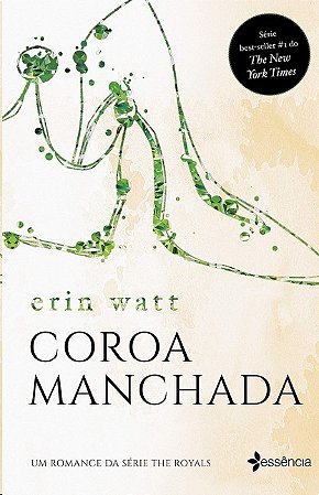 Coroa Manchada: Um Romance da Serie The Royals