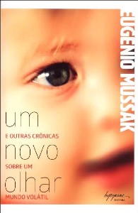 Novo Olhar e Outras Cronicas Sobra Um Mundo Volatil, Um