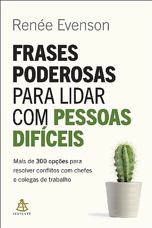 Frases Poderosas para Lidar com Pessoas Dificeis