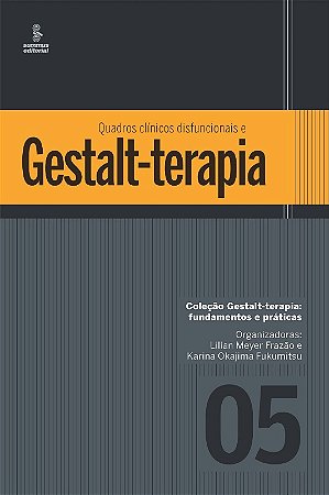 Quadros Clinicos Disfuncionais e Gestalt-terapia