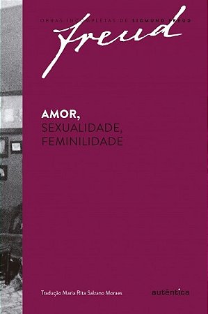 Amor, Sexualidade, Feminilidade