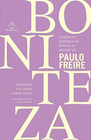Palavra Boniteza na Leitura de Mundo de Paulo Freire, A