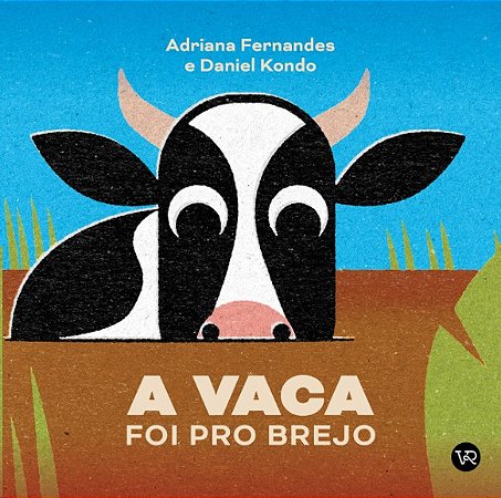 Vaca Foi Pro Brejo, A