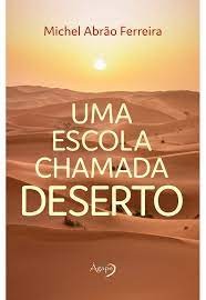 Uma Escola Chamada Deserto