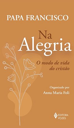 Na Alegria: o Modo de Vida do Cristo