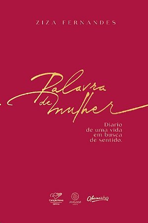 Palavra de Mulher: Diario de Uma Vida em Busca de Sentido
