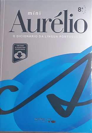 Mini Aurelio: o Dicionario da Lingua Portuguesa