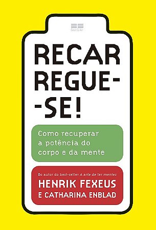 Recarregue-se!: Como Recuperar a Potencia do Corpo e da Mente