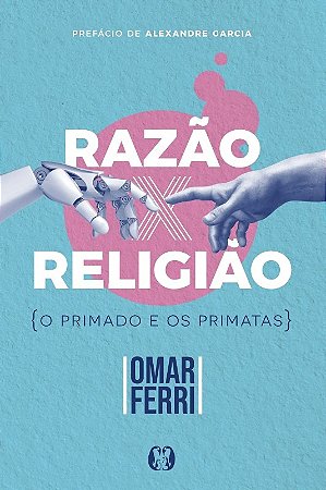 Razão X Religião