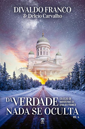 Da Verdade Nada se Oculta - Vol.4