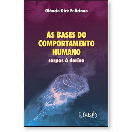 Bases do Comportamento Humano, as - Corpos a Deriva