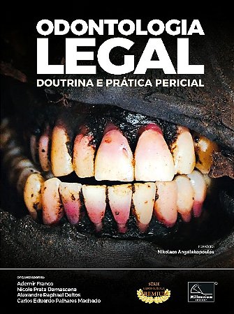 Odontologia Legal - Doutrina e Pratica Pericial