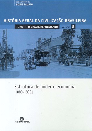 Historia Geral da Civilizacao Brasileira - Vol 8