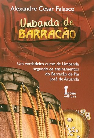 Umbanda de Barracao - Um Verdadeiro Curso de Umbanda Segindo os Ensinamento