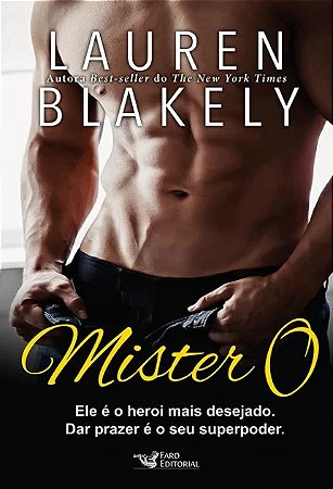 Mister, O: Ele e o Heroi Mais Desejado. Dar Prazer e o Seu Superpoder
