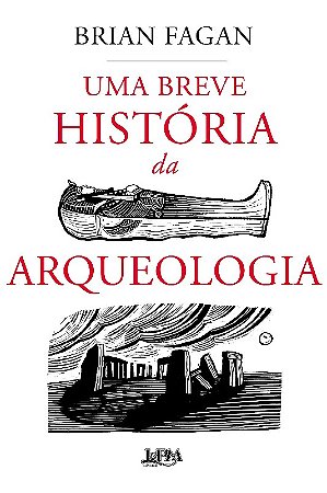Breve Historia da Arqueologia, Uma