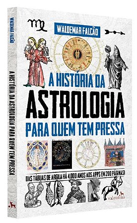 Historia da Astrologia para Quem Tem Pressa, A