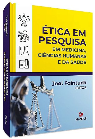 Etica em Pesquisa: em Medicina, Ciencias Humanas e da Saude