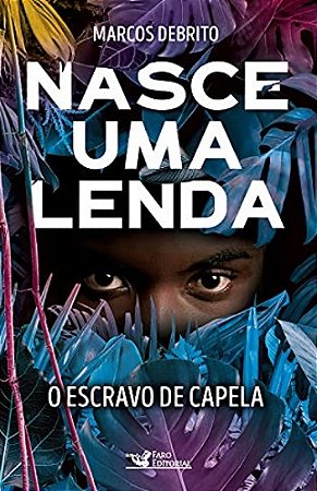 Nasce Uma Lenda: o Escravo de Capela
