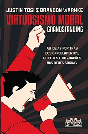 Virtuosismo Moral: Grandstanding