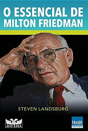 Essencial de Milton Friedman, O