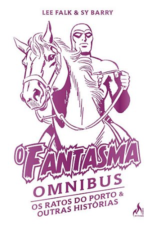 O Fantasma por Sy Barry Omnibus - os Ratos do Porto e Outras Histórias