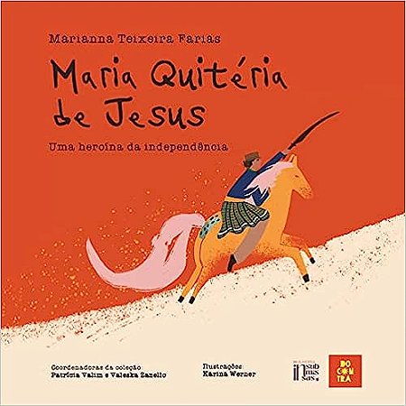 Maria Quiteria de Jesus: Uma Heroina da Independencia