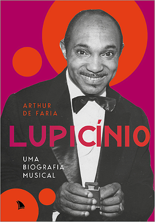 Lupicinio: Uma Biografia Musical
