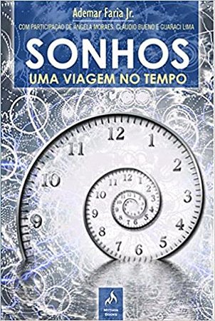 Sonhos: Uma Viagem no Tempo