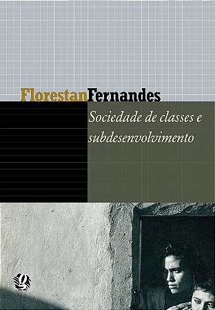 Sociedade de Classes e Subdesenvolvimento
