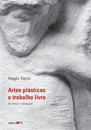 Artes Plasticas e Trabalho Livre - de Durer a Velazquez