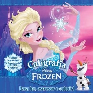 Disney Frozen - Caligrafia - para Ler, Escrever e Colorir!