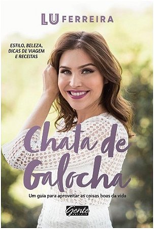 Chata de Galocha - Um Guia para Aproveitar as Coisas Boas da Vida