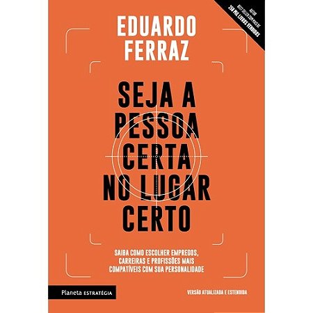 Seja a Pessoa Certa no Lugar Certo - Saiba Como Escolher Empregos, Carreira