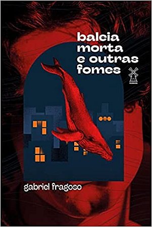 Baleia Morta e Outras Fomes