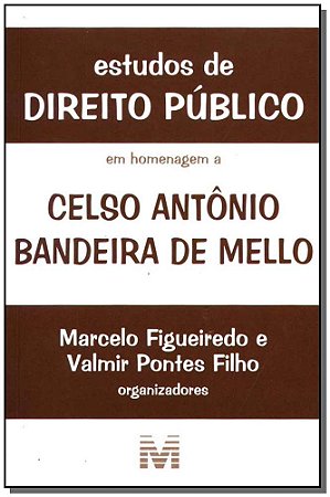 Estudos de Direito Publico - em Homenagem a Celso Antonio Bandeira de Mello