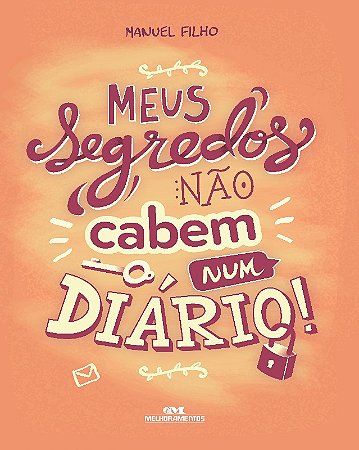 Meus Segredos Nao Cabem Num Diario