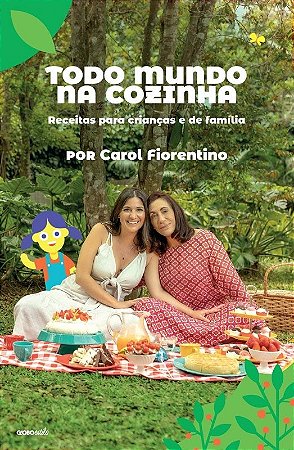 Todo Mundo na Cozinha: Receitas para Criancas e de Familia