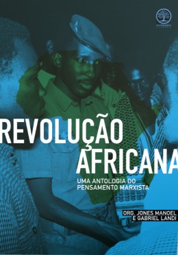 Revolucao Africana: Uma Antologia do Pensamento Marxista